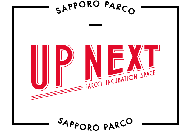 UP NEXT｜札幌PARCO